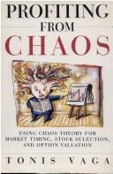 Cover of: Profiting from chaos: using chaos theory for market timing, stock selection, and option valuation