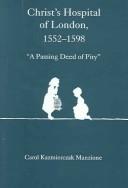 Cover of: Christ's Hospital of London, 1552-1598: a passing deed of pity