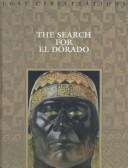 Cover of: The Search for El Dorado (Lost Civilizations)