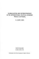Cover of: Globalisation and interdependence in the international political economy: rhetoric and reality