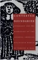 Cover of: Contested boundaries: itinerancy and the reshaping of the Colonial American religious world