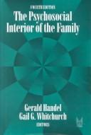 Cover of: The psychosocial interior of the family