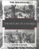 Cover of: The history of a hatred by Stuart A. Kallen