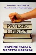Cover of: Professing feminism by Daphne Patai