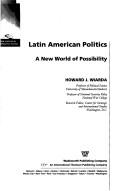 Cover of: Latin American politics by Howard J. Wiarda