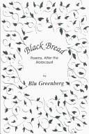 Cover of: Black bread: poems, after the Holocaust