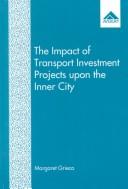 Cover of: The impact of transport investment projects upon the inner city: a literature review