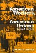 Cover of: American workers, American unions