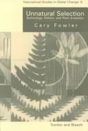 Cover of: Unnatural selection by Cary Fowler