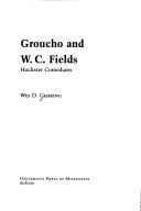 Cover of: Groucho and W.C. Fields: Huckster comedians