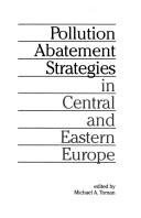 Cover of: Pollution abatement strategies in Central and Eastern Europe | 
