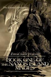 Cover of: Book One of the Naxos Island Mages | David Scott Webster