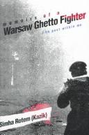 Memoirs of a Warsaw Ghetto fighter by Śimḥah Rotem