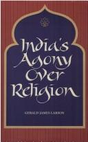Cover of: India's agony over religion by Gerald James Larson