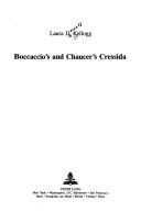 Boccaccio's and Chaucer's Cressida by Laura Dowell Kellogg