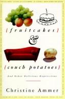 Cover of: Fruitcakes & couch potatoes, and other delicious expressions