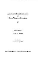 Cover of: Amaranth-sage epiphanies of dusk-weaving paradise: selected poems of Hugo G. Walter.