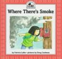 Cover of: Where there's smoke by Patricia Lakin