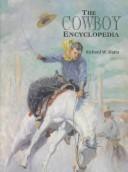Cover of: The cowboy encyclopedia by Richard W. Slatta
