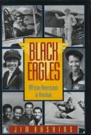 Cover of: Black eagles: African Americans in aviation