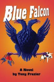 Blue Falcon by Tony Frazier, Seán MacFalls