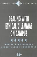 Dealing with ethical dilemmas on campus by Marcia Lynn Whicker