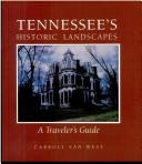 Cover of: Tennessee's historic landscapes: a traveler's guide