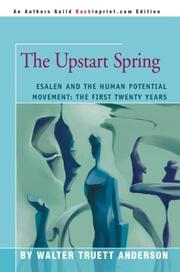Cover of: The Upstart Spring: Esalen and the Human Potential Movement by Walter Truett Anderson