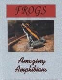 Cover of: Frogs by James E. Gerholdt