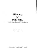 Cover of: History as rhetoric: style, narrative, and persuasion