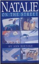 Cover of: Natalie on the street by Ann Nietzke