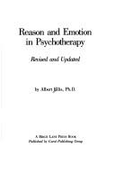 Reason and emotion in psychotherapy by Albert Ellis