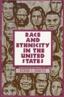 Cover of: Race and ethnicity in the United States by Richard T. Schaefer, Richard T. Schaefer