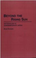 Cover of: Beyond the rising sun: nationalism in contemporary Japan