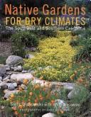 Cover of: Native gardens for dry climates by Sally Wasowski