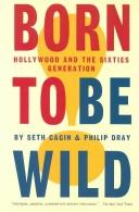 Cover of: Born to be wild: Hollywood and the sixties generation