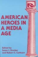 Cover of: American heroes in a media age