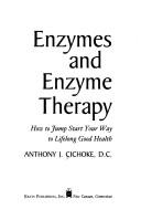Cover of: Enzymes and enzyme therapy: how to jump start your way to lifelong good health