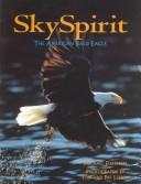 Cover of: Sky spirit: the American bald eagle