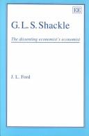 Cover of: G.L.S. Shackle: the dissenting economist's economist