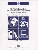 Cover of: The World Bank's role in human resource development in Sub-Saharan Africa: education, training, and technical assistance
