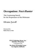 Occupation, Nazi-hunter by Efraim Zuroff