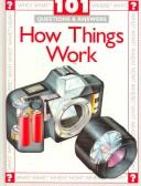 Cover of: How things work: 101 questions & answers