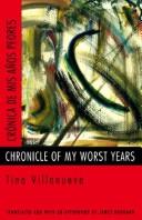 Cover of: Chronicle of my worst years =: Crónica de mis años peores