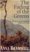 Cover of: The fading of the Greens: the decline of environmental politics in the West