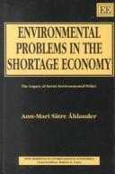 Environmental problems in the shortage economy by Ann-Mari Sätre Åhlander
