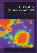 Cover of: HIV and the pathogenesis of AIDS