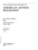 Cover of: The concise dictionary of American Jewish biography by Jacob Rader Marcus, editor ; Judith M. Daniels, associate editor.