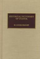 Cover of: Historical dictionary of Uganda