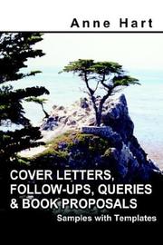 Cover of: Cover Letters, Follow-Ups, Queries and Book Proposals: Samples with Templates